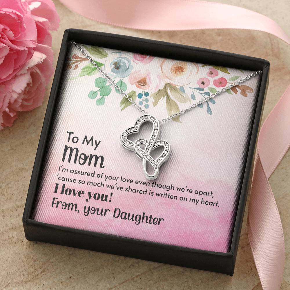 To My Mom - I'm Assured Of Your Love - Double Hearts Necklace