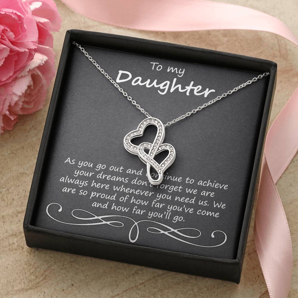 To My Daughter As You Go Out And Continue Double Hearts Necklace