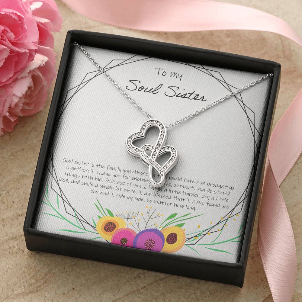 To My Soul Sister Is The Family You Choose Double Hearts Necklace