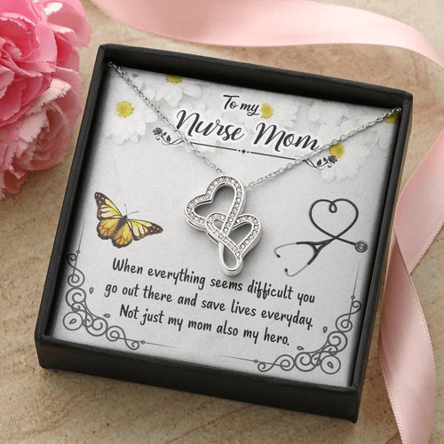To My Nurse Mom - Not Just My Mom Also My Hero - Double Hearts Necklace