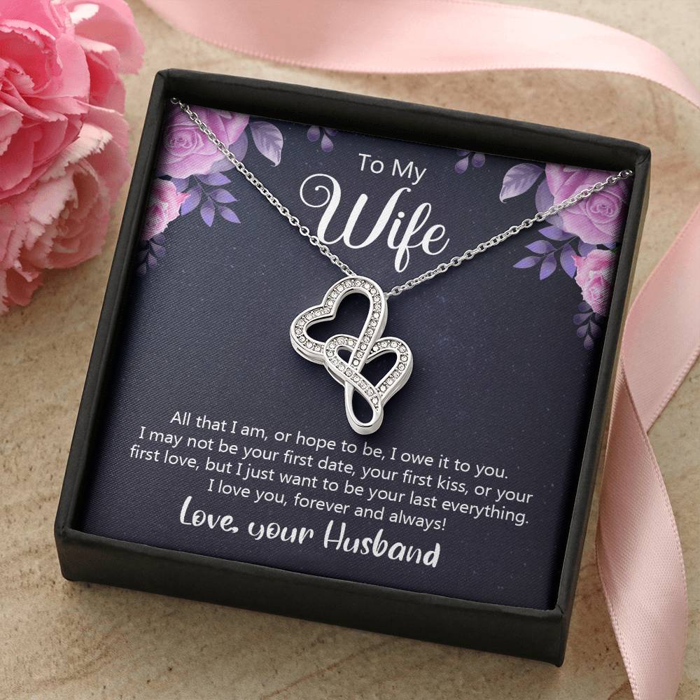 To My Wife All That I Am Or Hope To Be Double Hearts Necklace