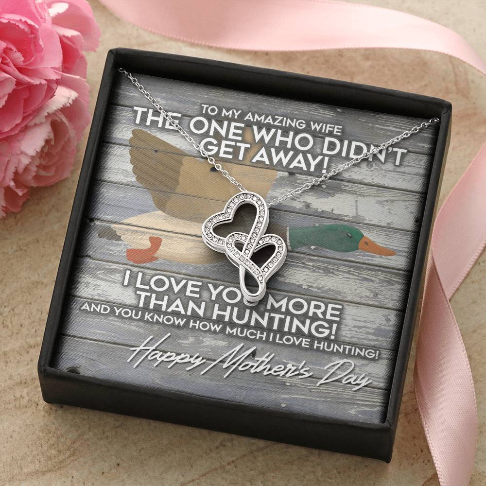 To My Amazing Wife - I Love You More Than Duck Hunting - Funny Mothers Day Gift For The Wife Of A Duck Hunter I Love Y Double Hearts Necklace