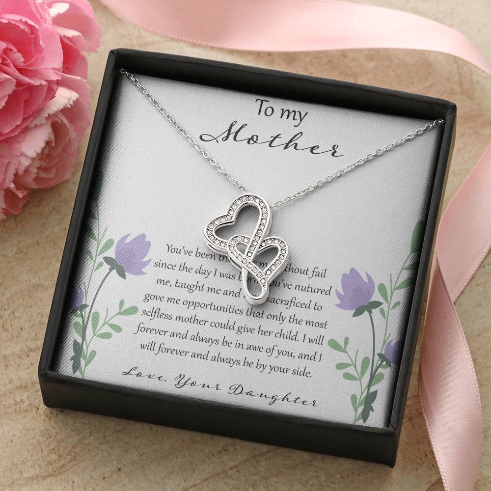 To My Mother You've Been There For Me Without Fail Double Hearts Necklace