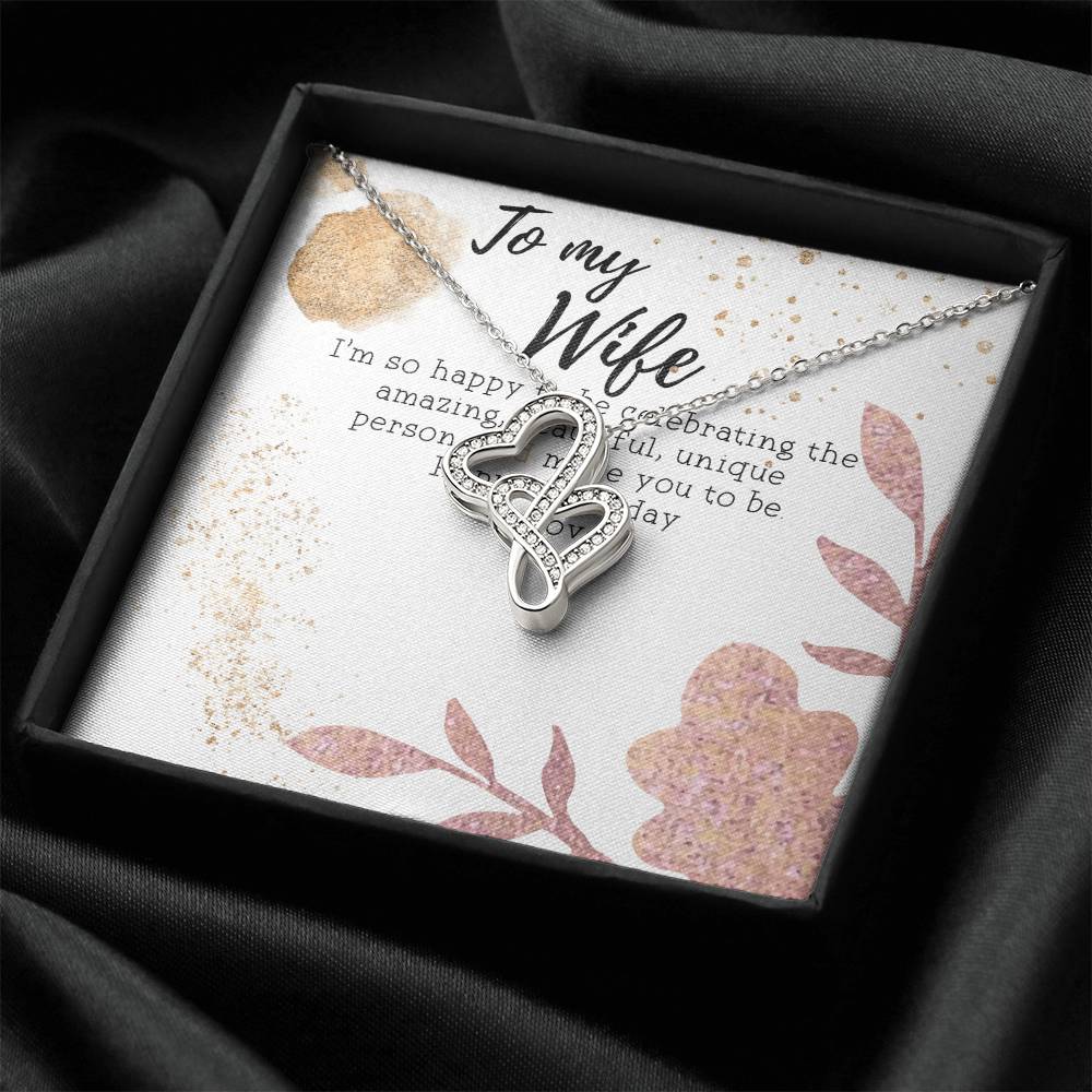 To My Wife Necklace - Happy Birthday My Love - Anniversary Gift For Wife Gift For Wife Wife Necklace Mothers Day Gift Double Hearts Necklace