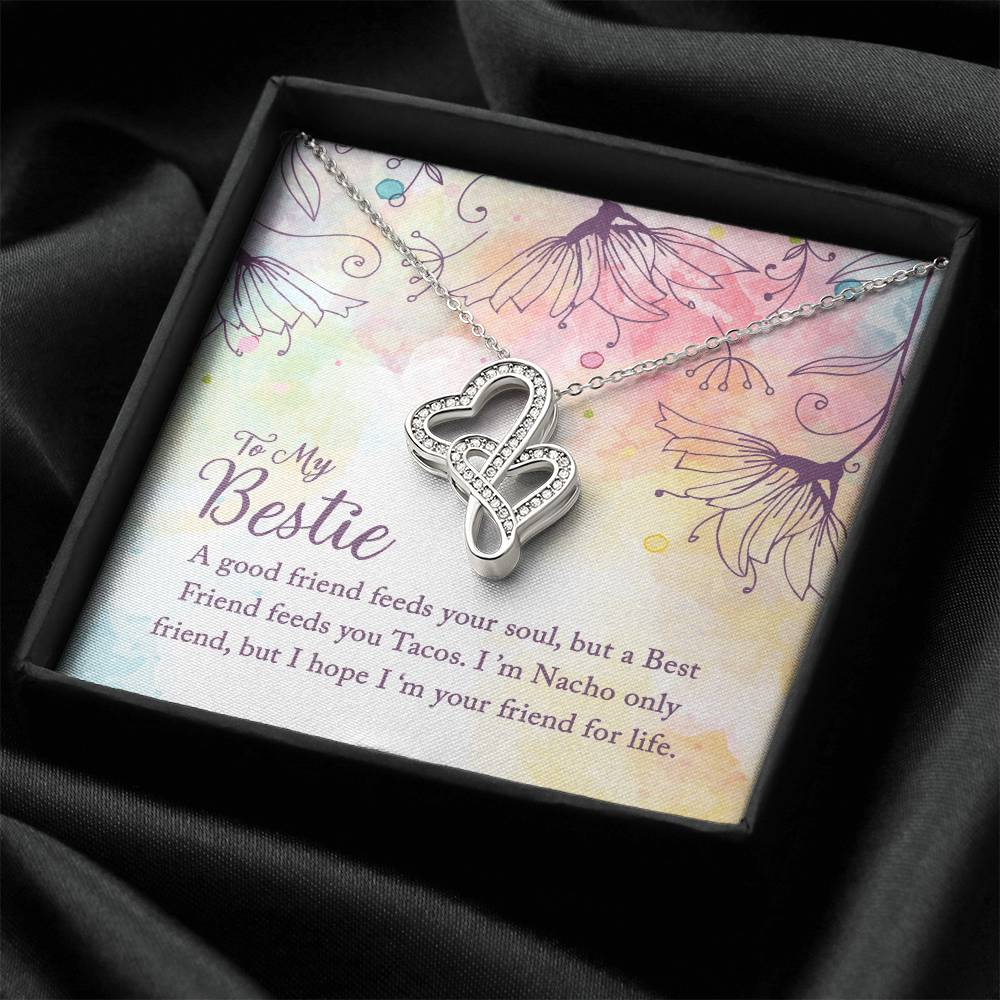 To My Bestie - A Good Friend Feeds Your Soul - Double Hearts Necklace