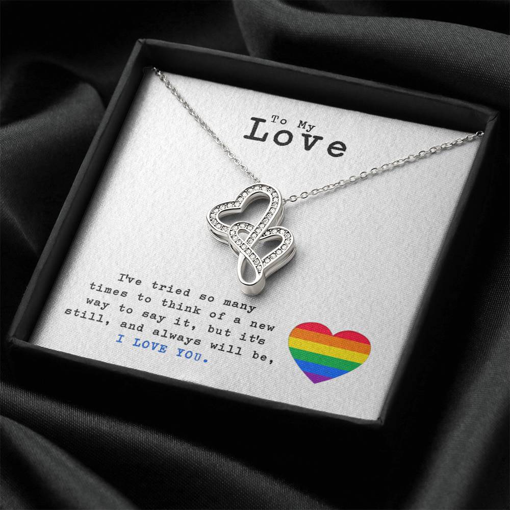 To My Love - It's Still & Will Always Be I Love You - Necklace Double Hearts Necklace