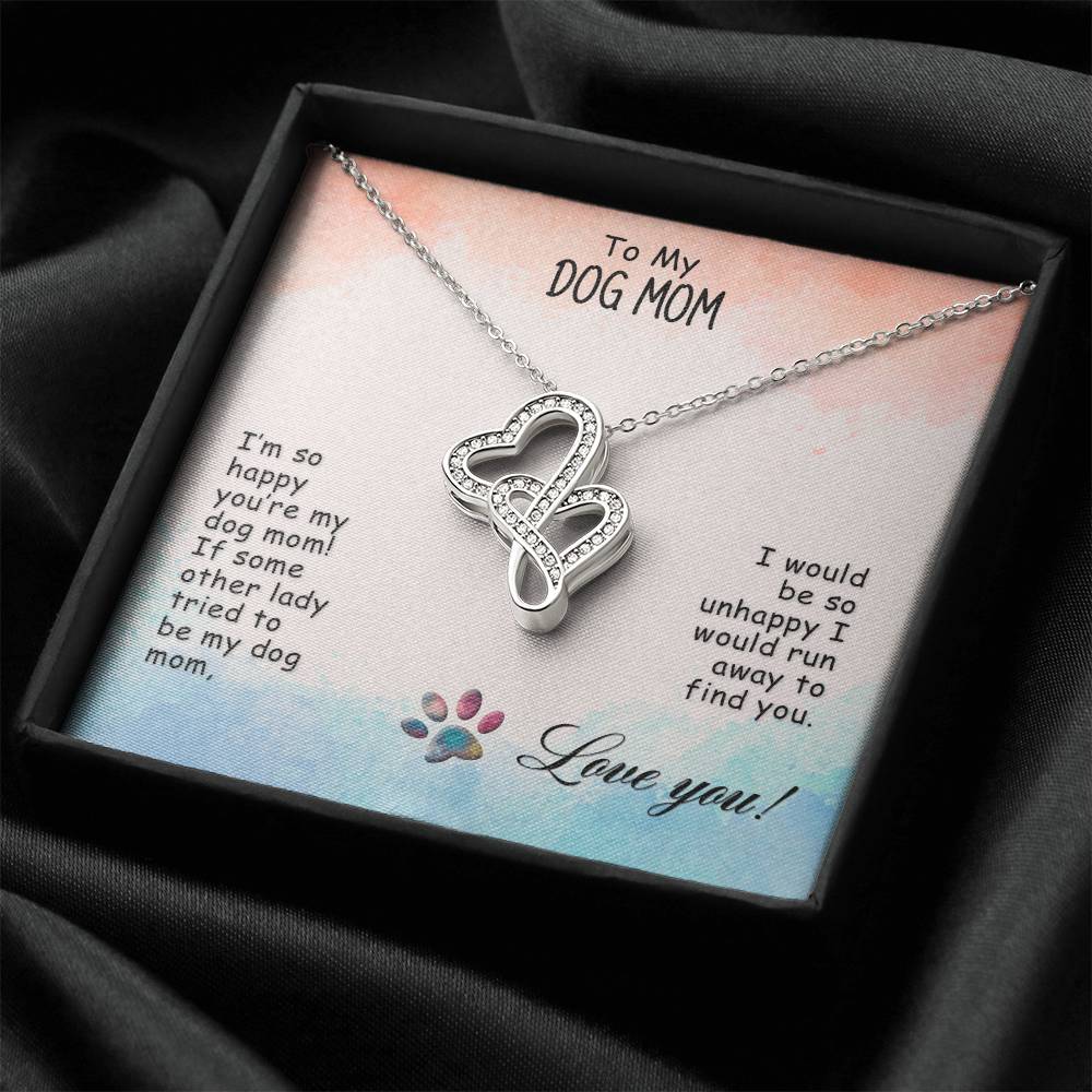 To My Dog Mom I’M So Happy Double Hearts Necklace