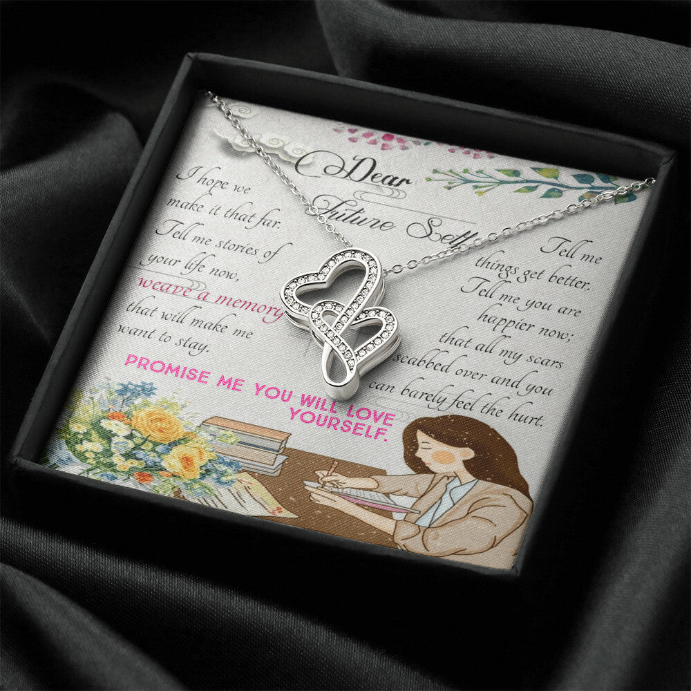 To Friend To Dear Future Self Short Motivational Letter To Future Self With Gift. I Hope We Make It That Far Tell Double Hearts Necklace