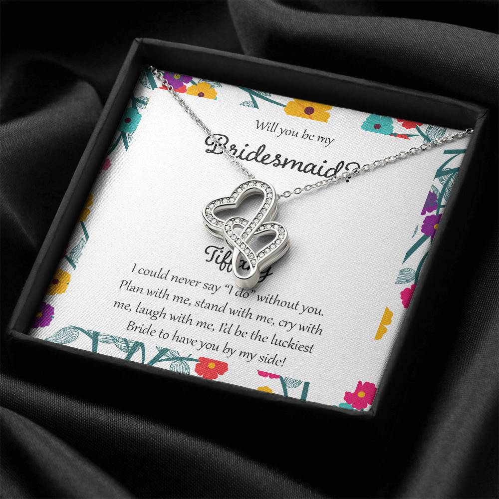 Will You Be My Bridesmaid I Could Never Say I Do Without You Double Hearts Necklace