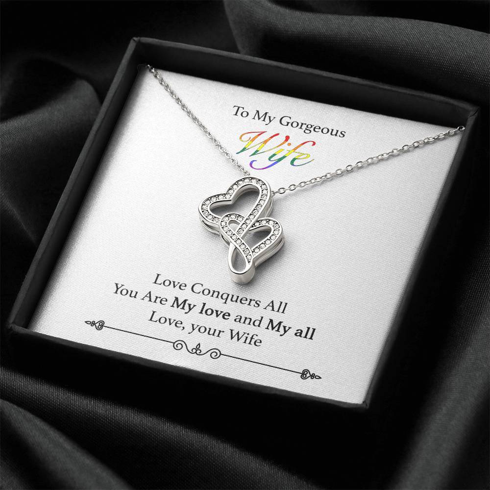 To My Gorgeous Wife - Love Conquers All Double Hearts Necklace