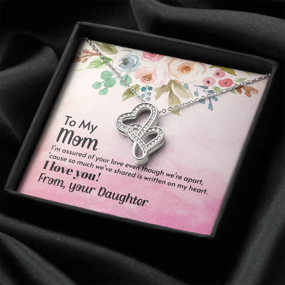 To My Mom - I'm Assured Of Your Love - Double Hearts Necklace