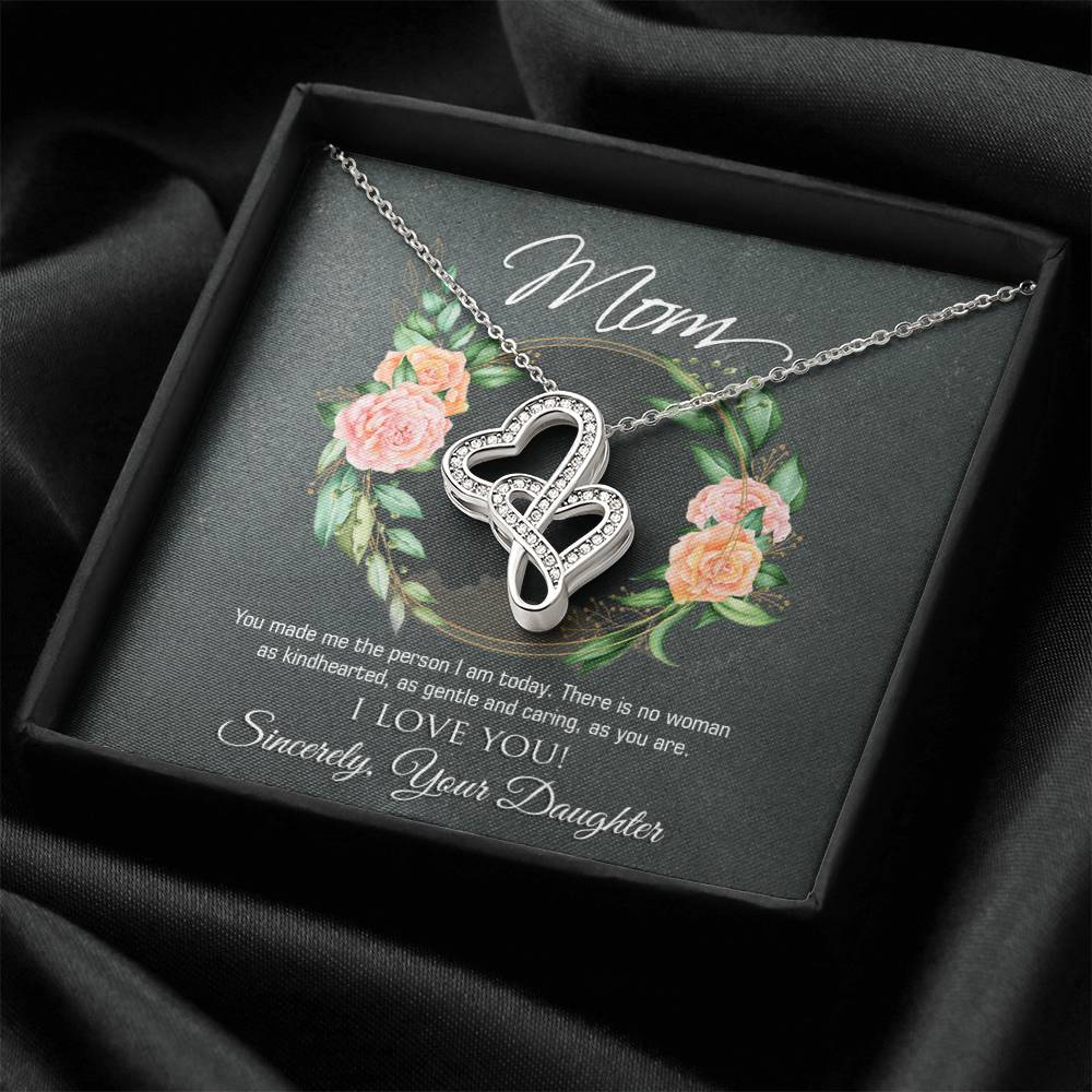 Mom You Made Me The Person I Am Gift From Daughter Double Hearts Necklace