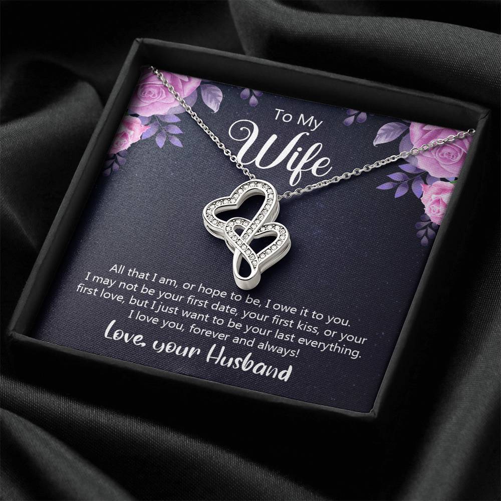 To My Wife All That I Am Or Hope To Be Double Hearts Necklace