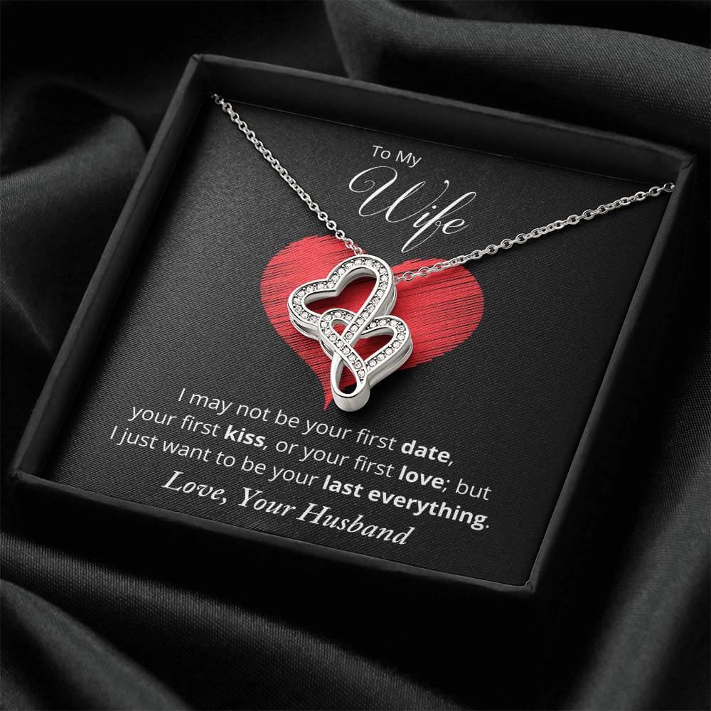 I Want To Be Your Last Everything Double Hearts Necklace