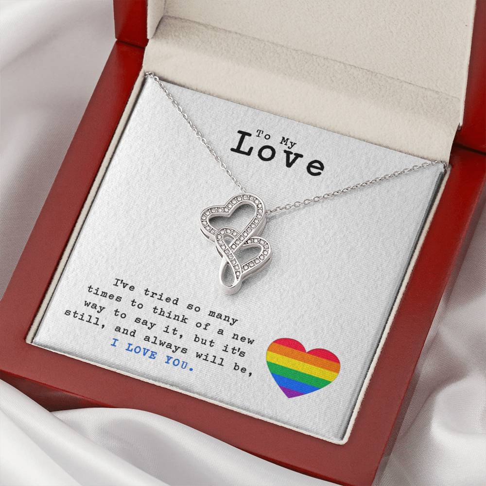 To My Love - It's Still & Will Always Be I Love You - Necklace Double Hearts Necklace