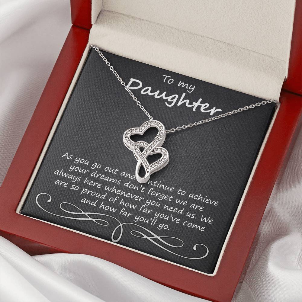 To My Daughter As You Go Out And Continue Double Hearts Necklace