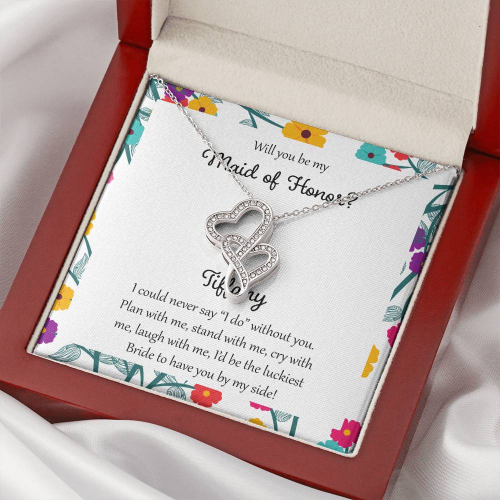 Will You Be My Maid Of Honor You Didn't Give Me The Gift Of Life Double Hearts Necklace