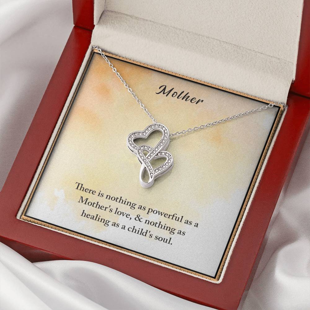 Mother There Is Nothing As Powerful As A Mother's Love & Nothing As Healing As A Child's Soul1z Double Hearts Necklace