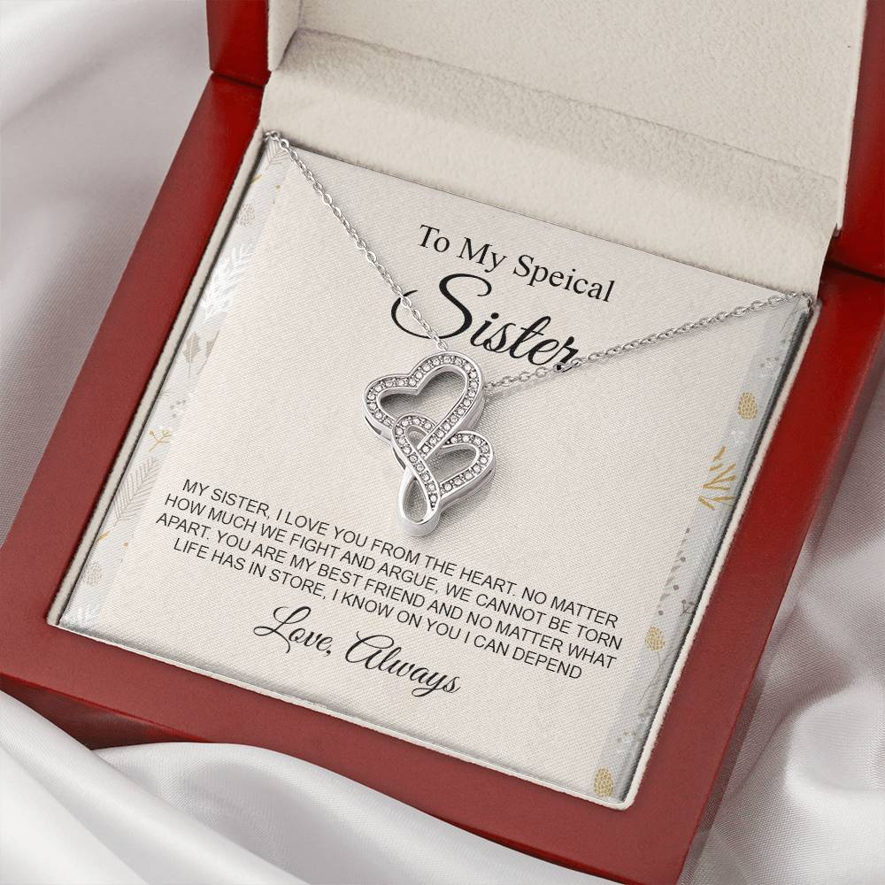 My sister i love you from the heart no matter h? much we fight and argue Double Hearts Necklace