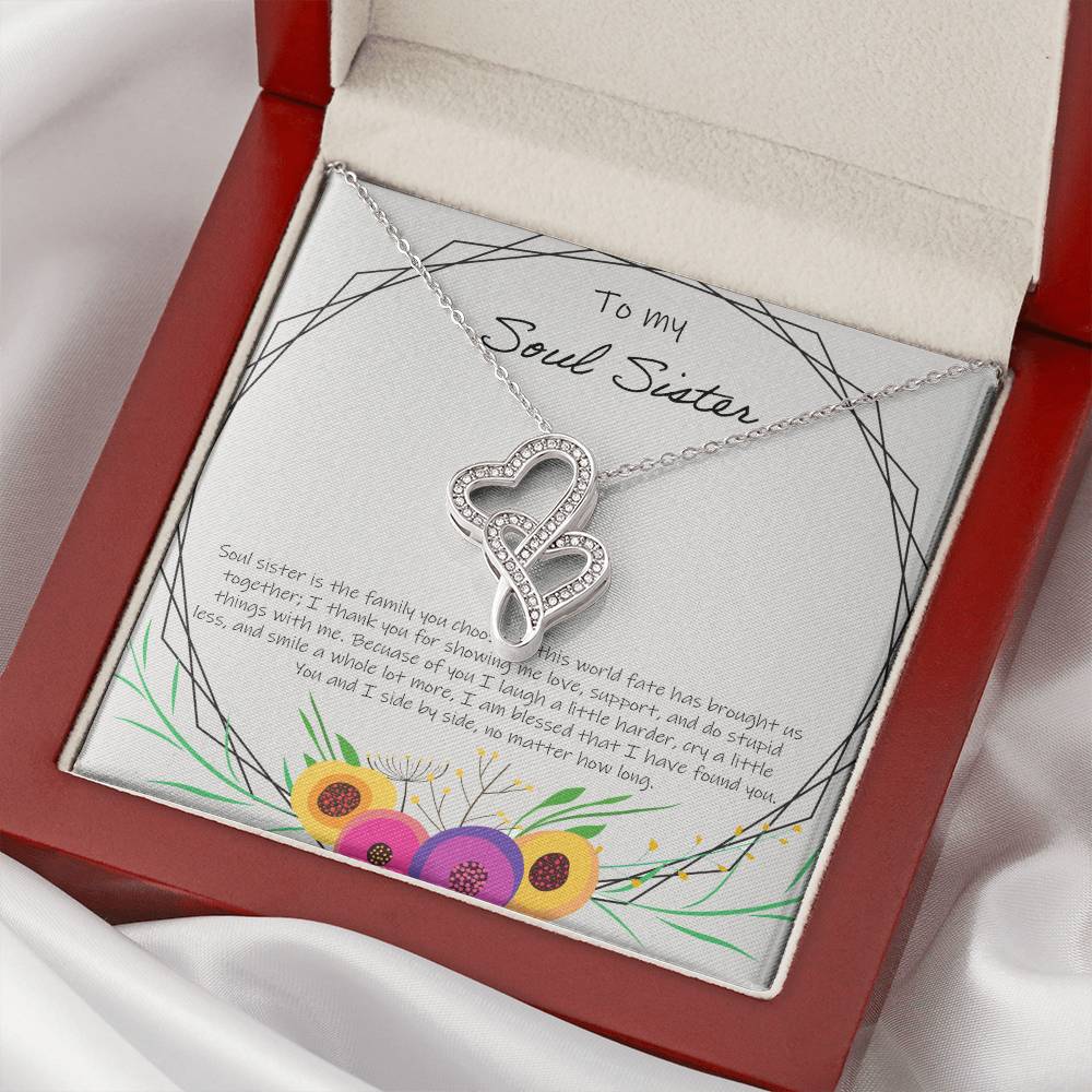 To My Soul Sister Is The Family You Choose Double Hearts Necklace