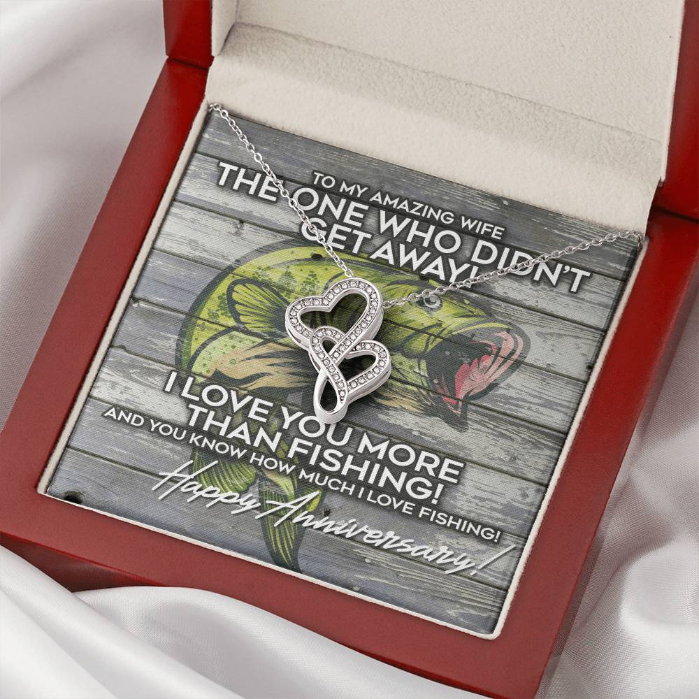 To My Amazing Wife - Happy Anniversary Gifts - I Love You More Than Fishing - Happy Mothers Day Necklace With Funny Gi Double Hearts Necklace