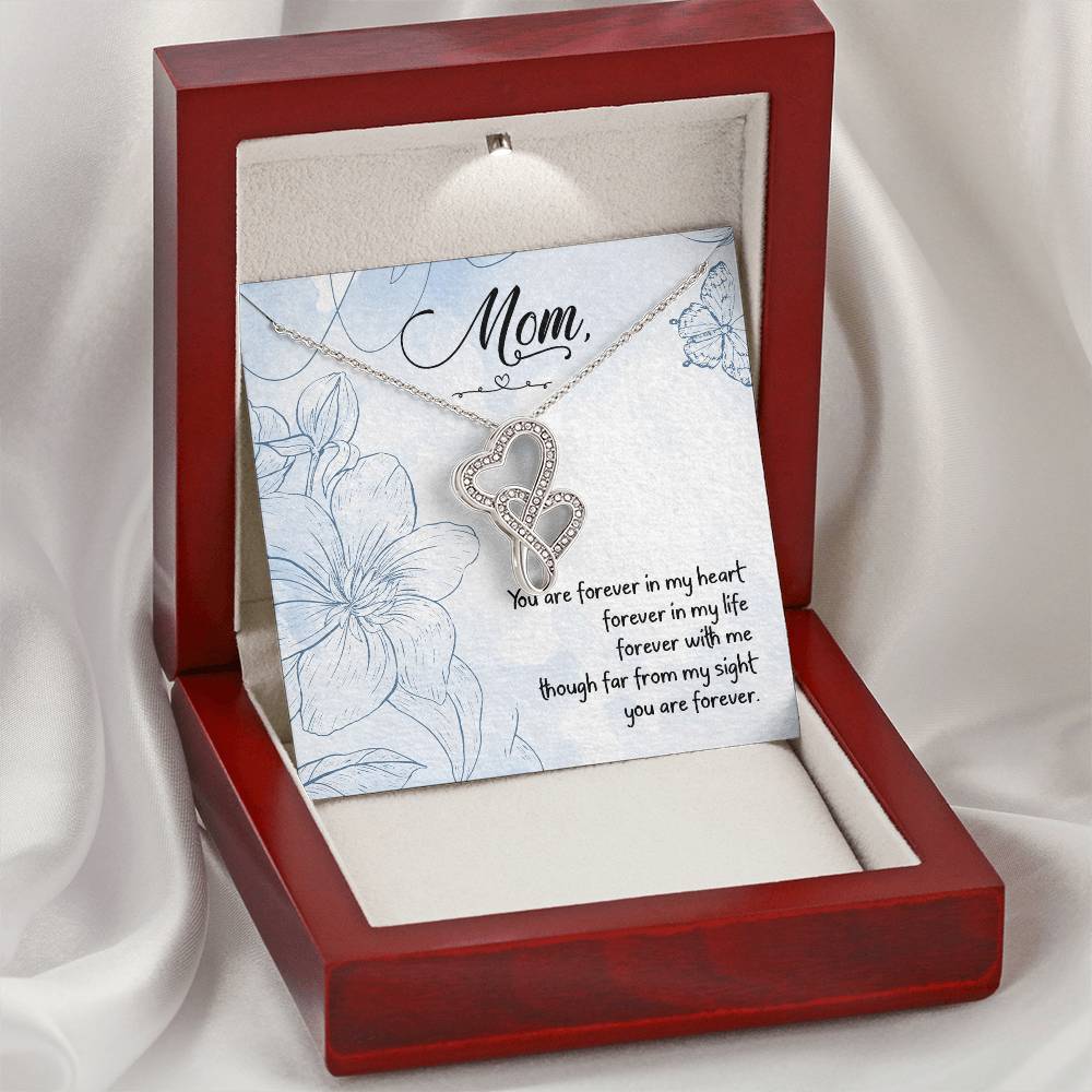 Mom - You Are Forever In My Heart Forever In My Life - Double Hearts Necklace