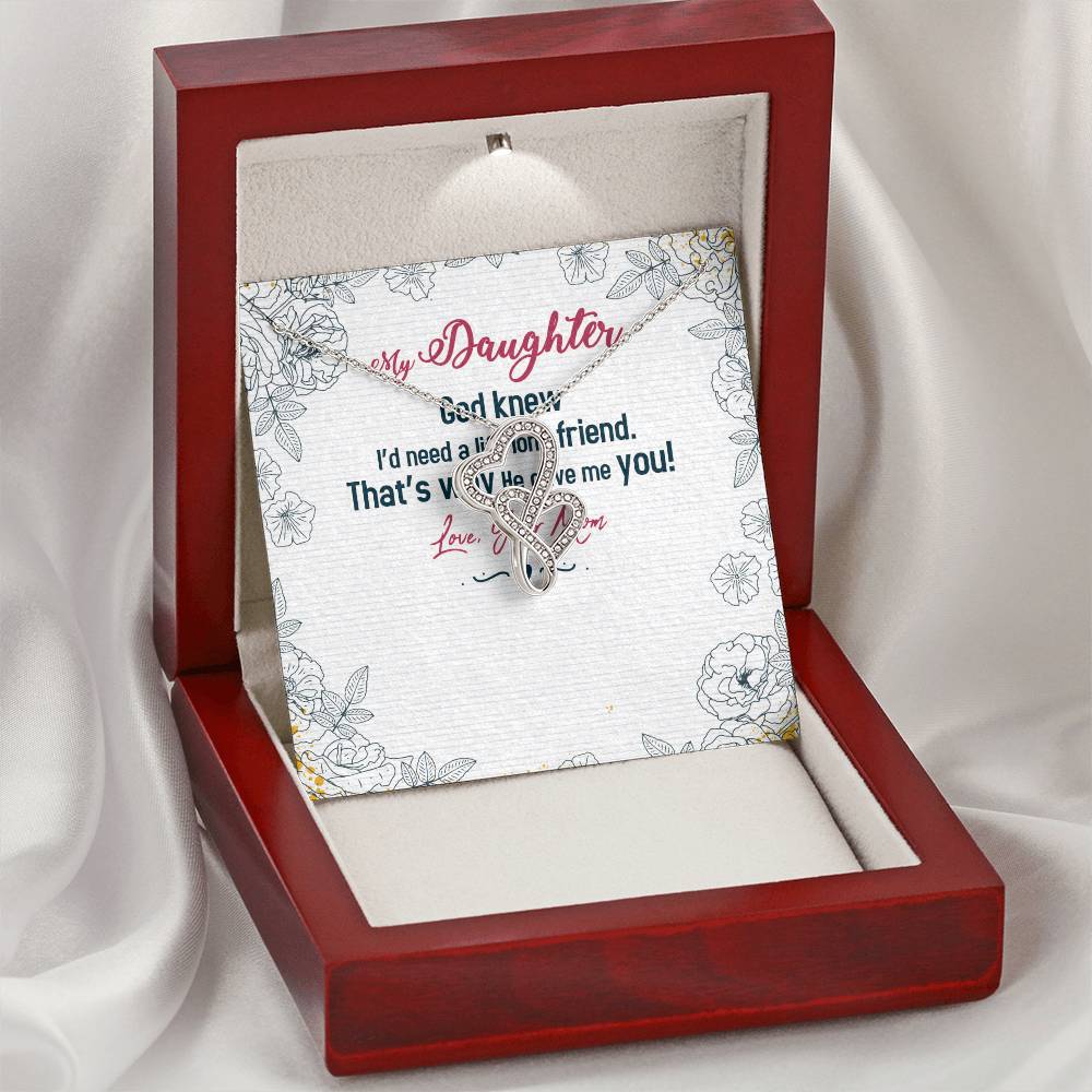 My Daughter - God Knew I'd Need A Life - Long Friend - Double Hearts Necklace