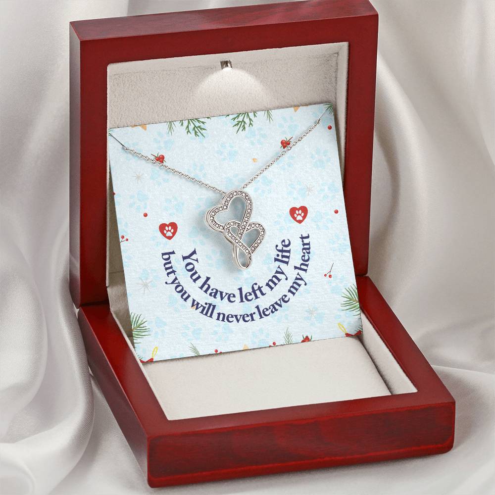 You Have Left My Life But You Will Never Leave My Heart - Double Hearts Necklace