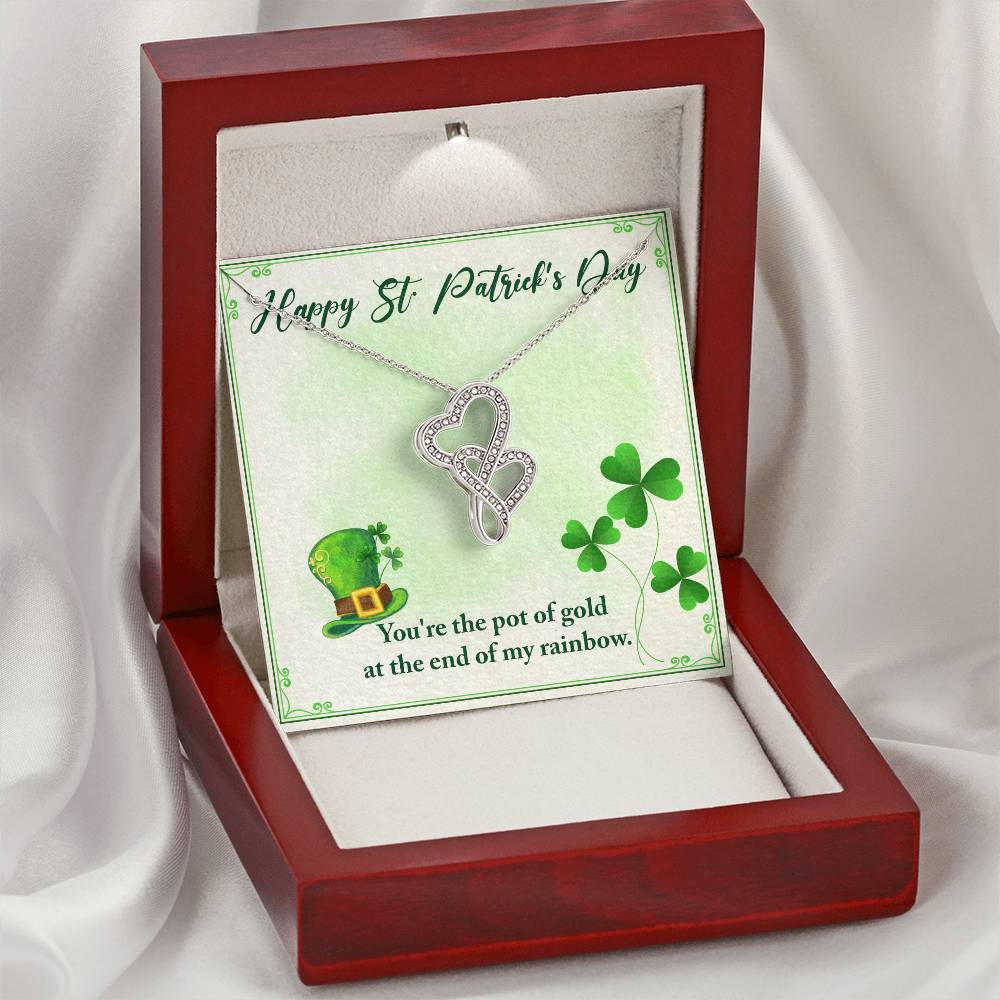 Happy St Patrick's Day - You're The Pot Of Gold At The End Of My Rainbow -Necklace Double Hearts Necklace