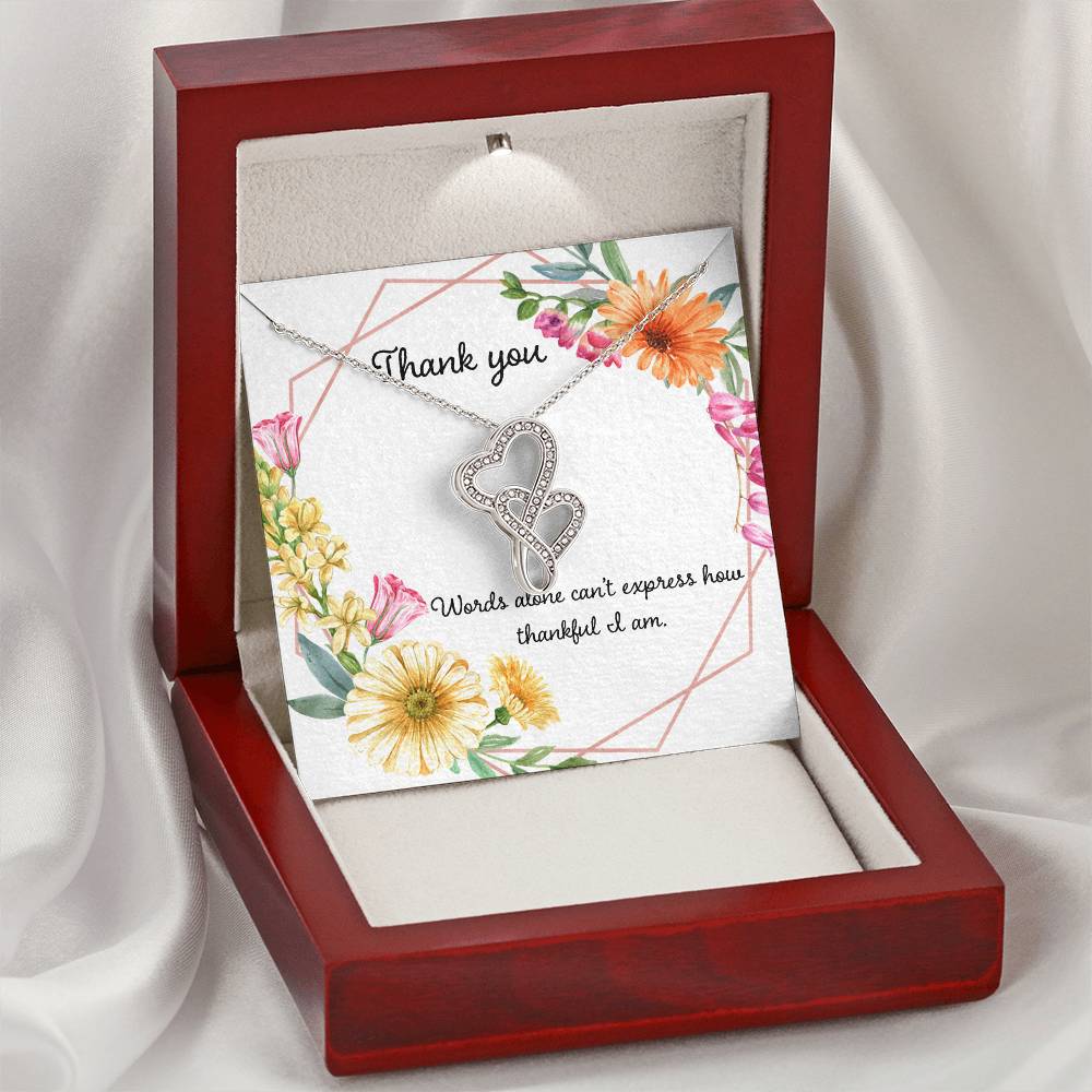 Words Cant Express How Thankful I Am Double Hearts Necklace