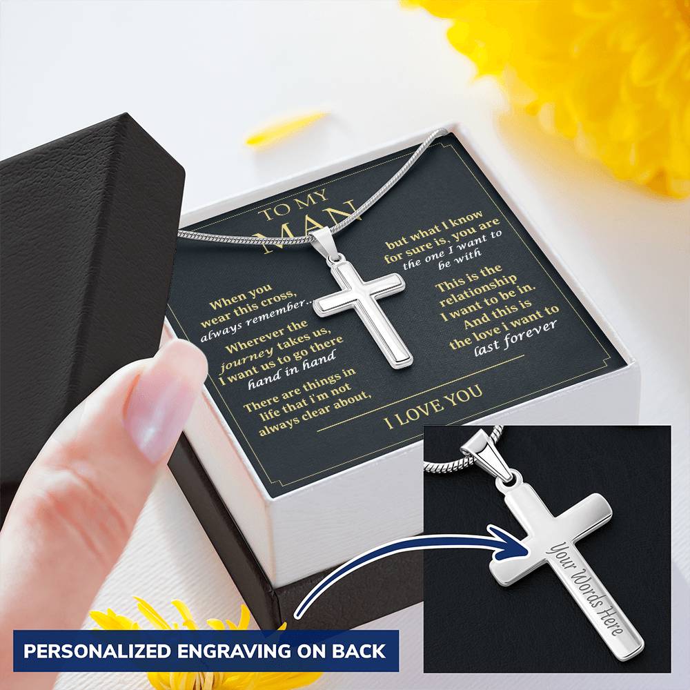 For Your Man - The One I Want To Be With - Cross Customize Engraved Cross Necklace