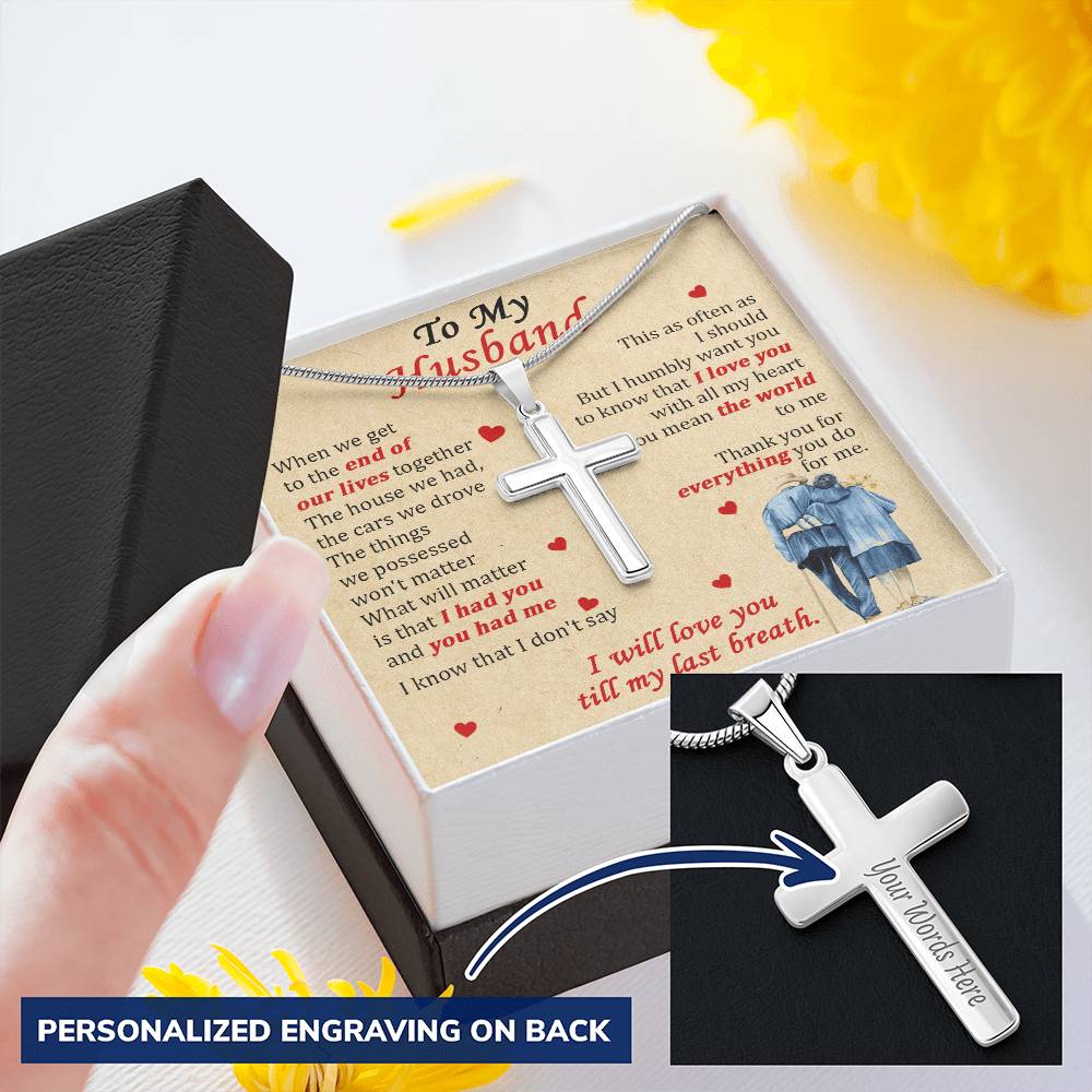 For Husband - End Of Our Lives - Cross Customize Engraved Cross Necklace