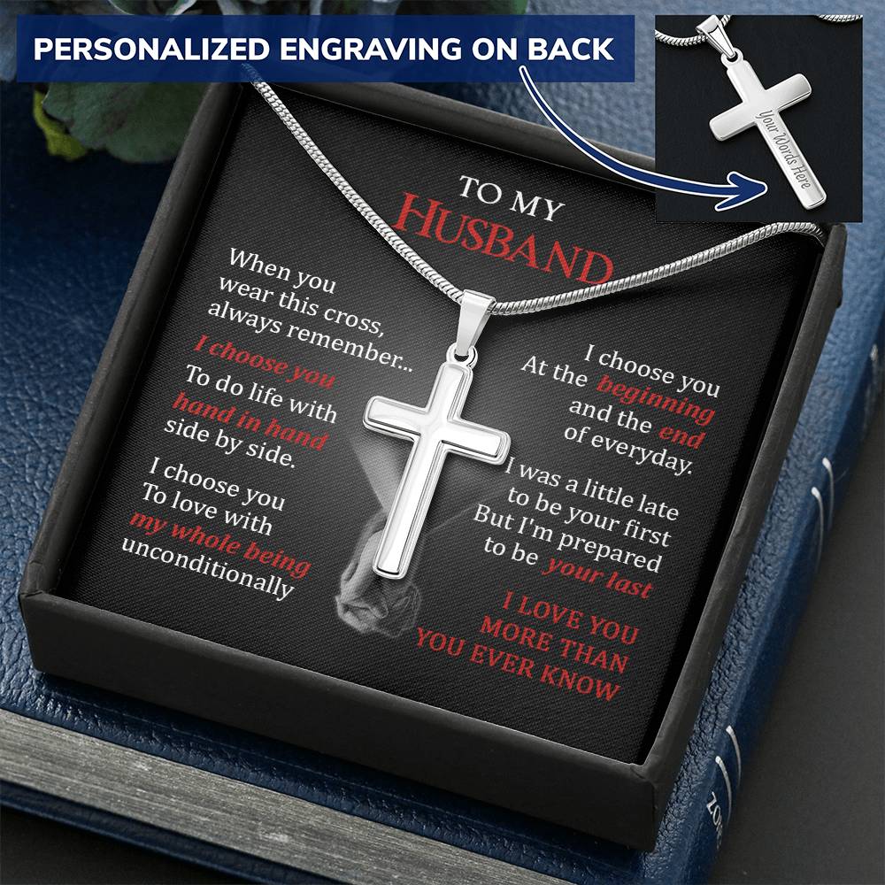 For Husband - I Choose You To Love - Cross Customize Engraved Cross Necklace