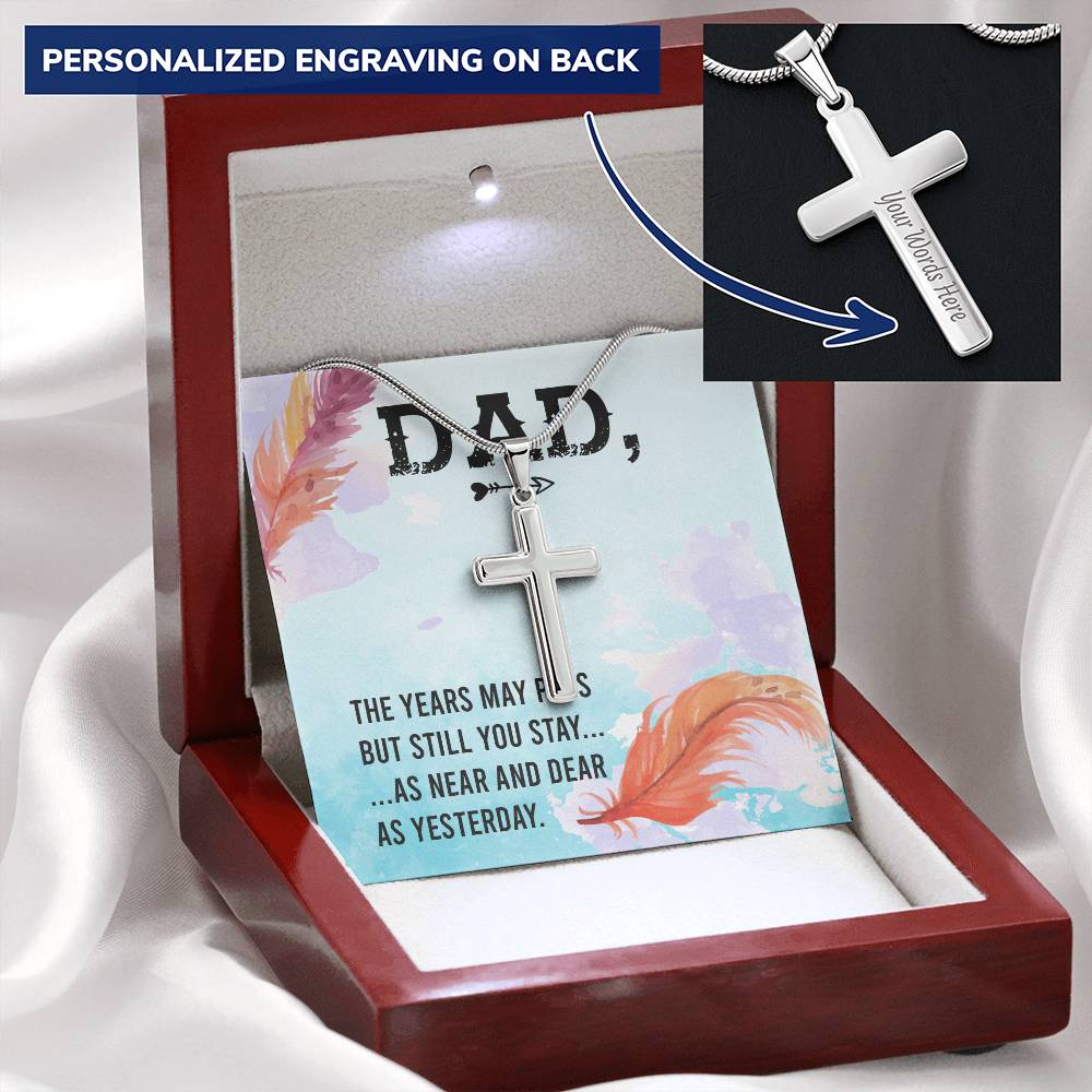 Dad - The Years May Pass But Still You Stay - Necklace Customize Engraved Cross Necklace