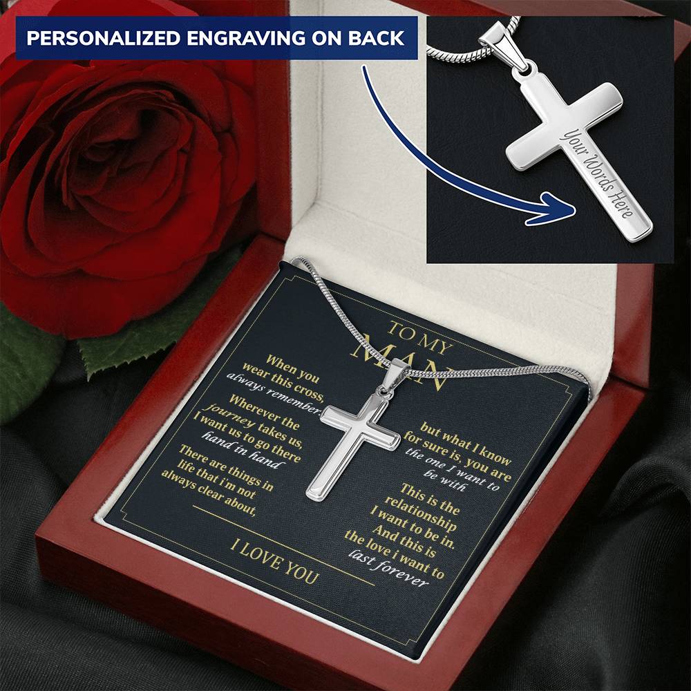 For Your Man - The One I Want To Be With - Cross Customize Engraved Cross Necklace