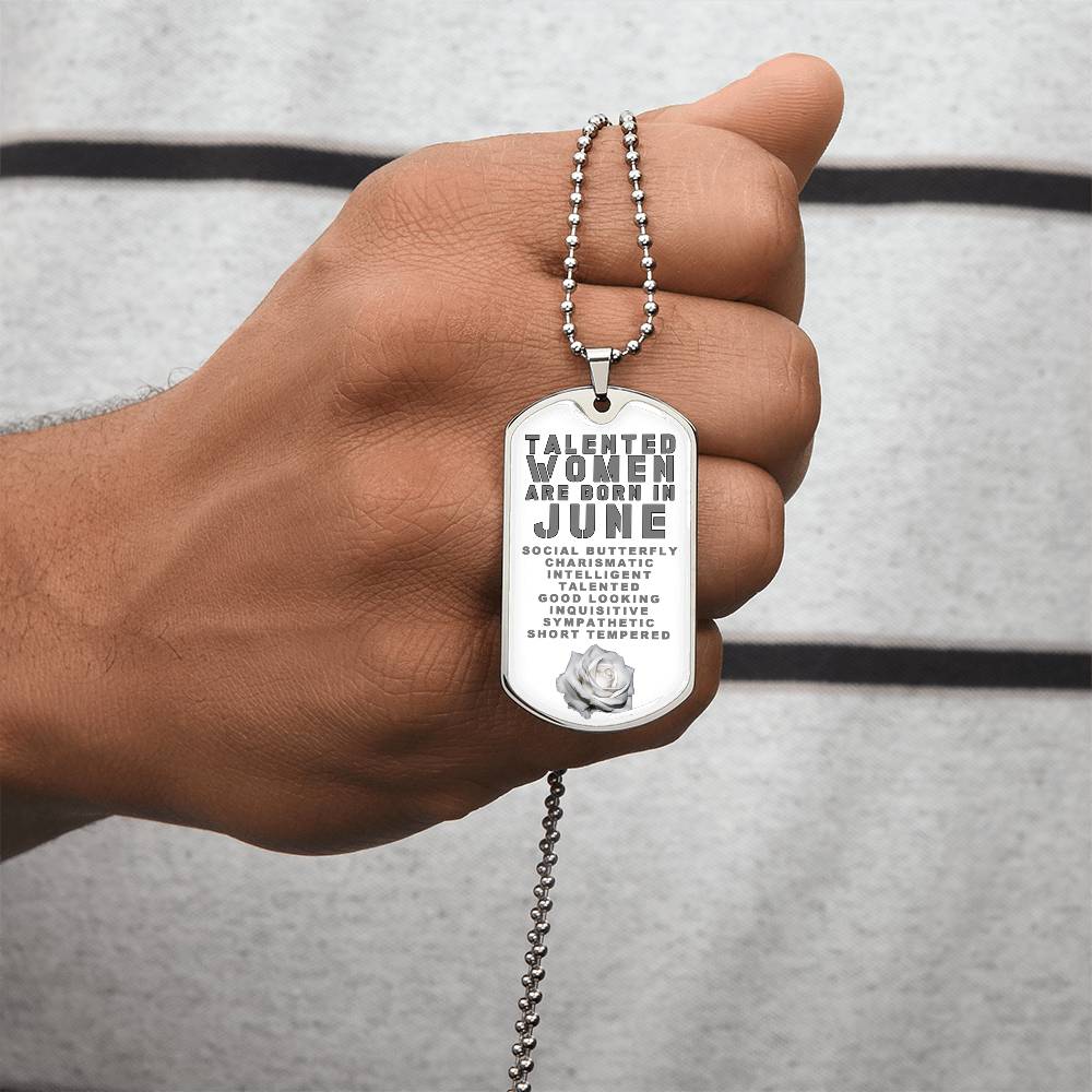 Talented Women Are Born In June Luxury Necklace With Dog Tag White - Army Tag Necklace, Dog Tag Necklace