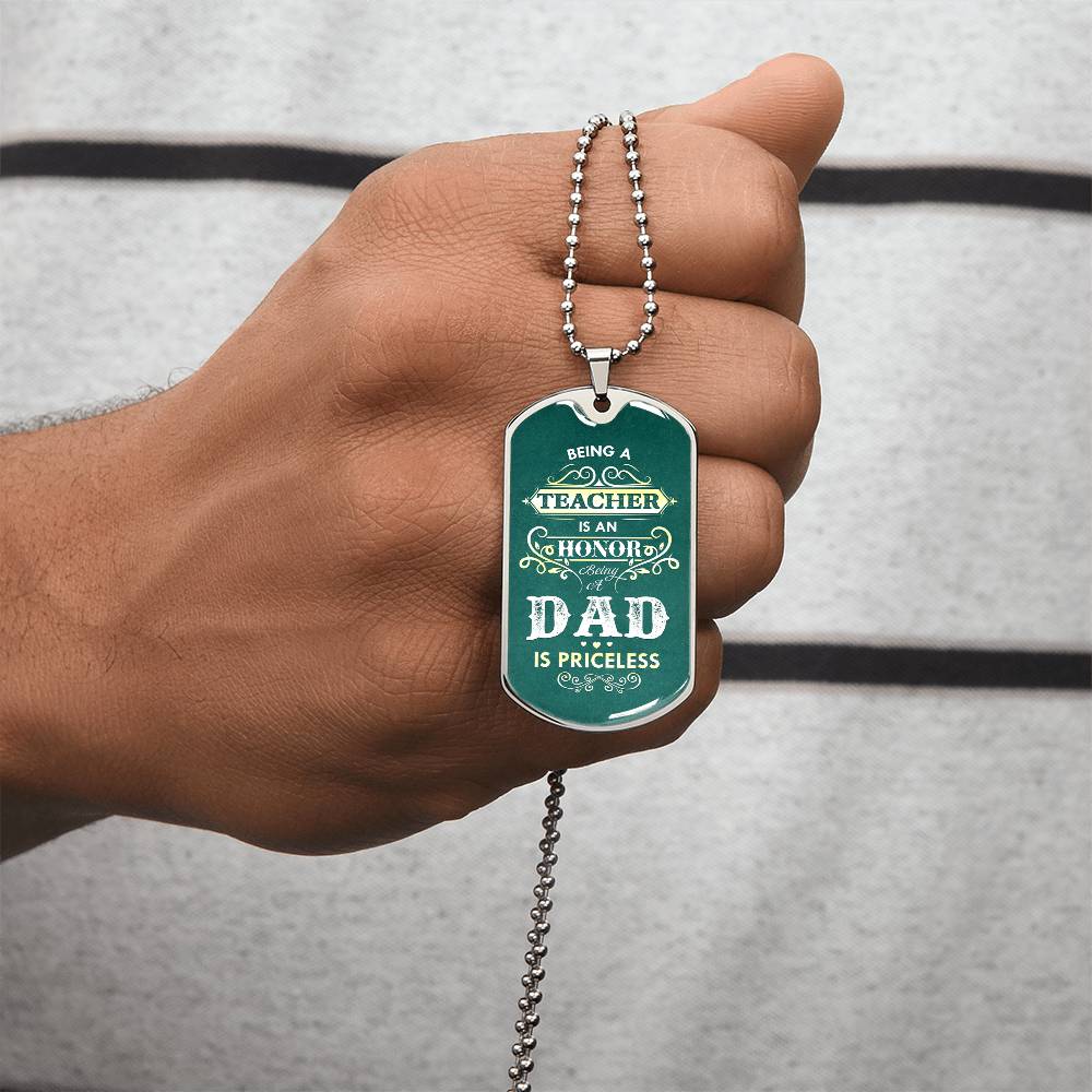 Teacher Dad Luxury Dog Tag - Sweet Father's Day - Army Tag Necklace, Dog Tag Necklace
