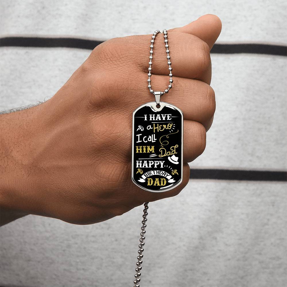 I Have A Hero I Call Him Dad - Army Tag Necklace, Dog Tag Necklace