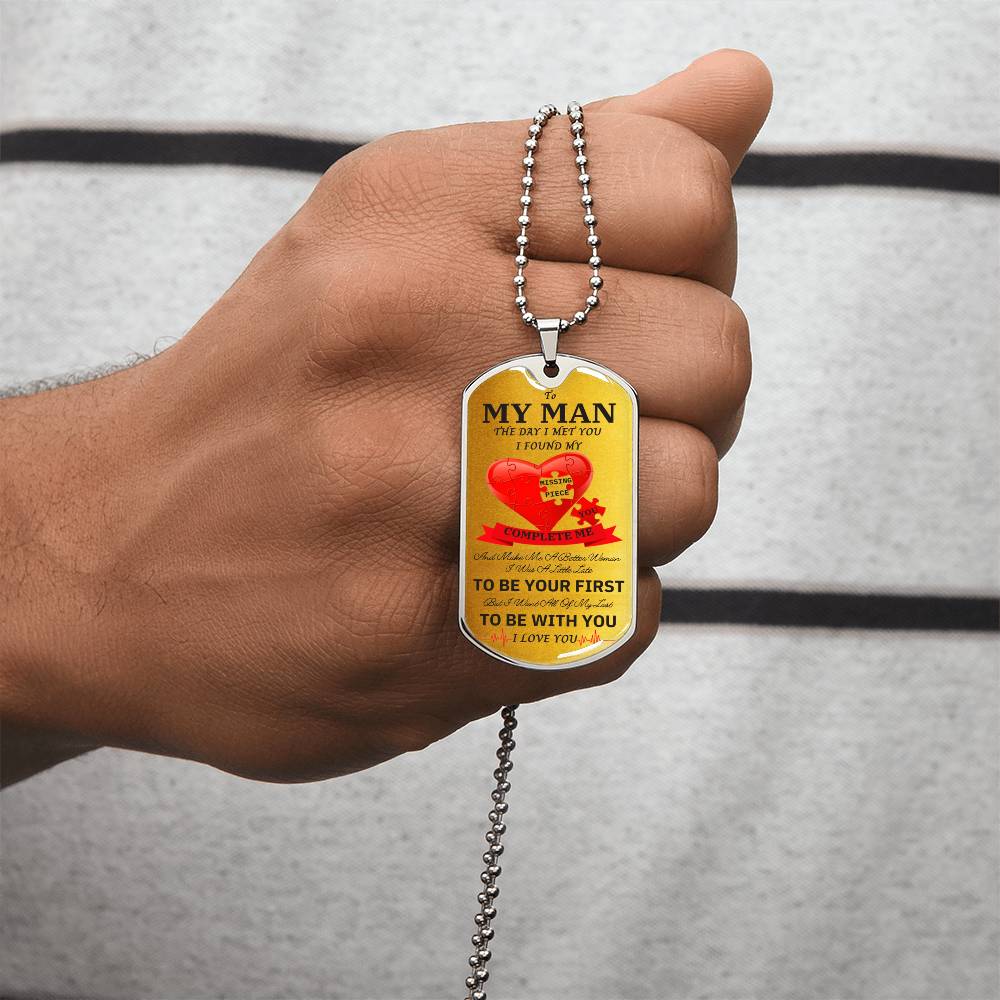 To My Man - I Found My Missing Piece Elegant Dog Tag Necklace - Army Tag Necklace, Dog Tag Necklace