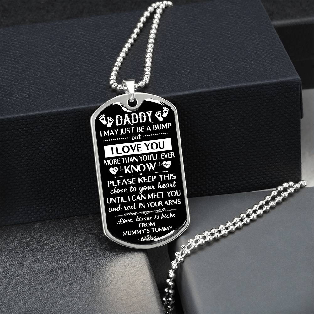 Dear Daddy, I May Be Just A Bump But I Love You, The Bump To Father, Dog Tag Gifts, Card Gift, Dog Tag For Men, Fathers Day - Army Tag Necklace, Dog Tag Necklace