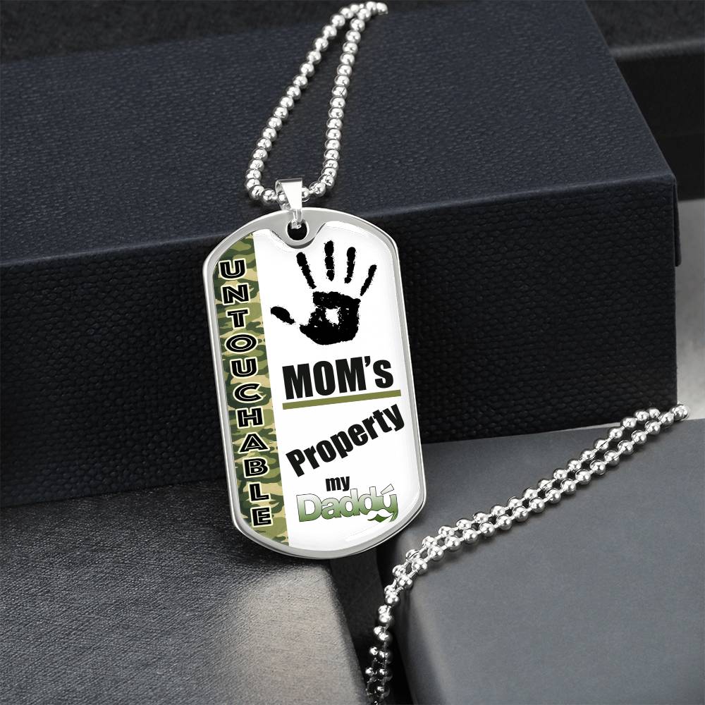Untouchable Mom Property - My Daddy - Army Tag Necklace, Dog Tag Necklace