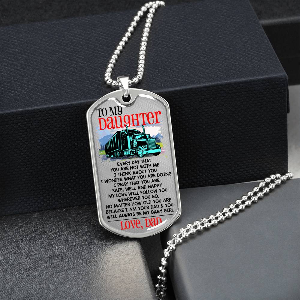 Gift For Trucker's Daughter - Premium Dog Tag - Army Tag Necklace, Dog Tag Necklace