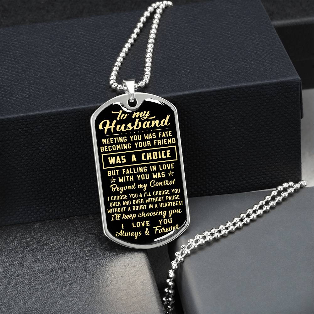 To My Husband I Choose You & I'll Choose You - Army Tag Necklace, Dog Tag Necklace