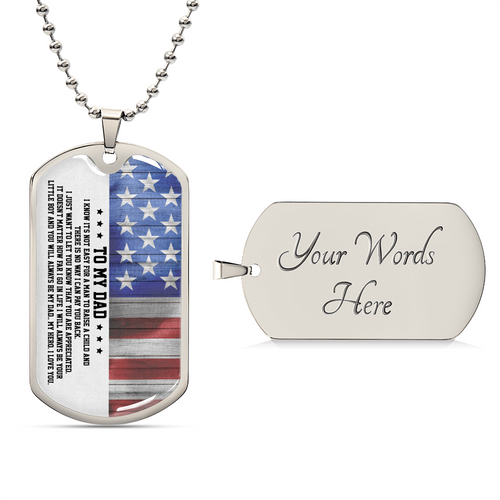 To My Dad - Its Not Easy For A Man To Raise A Child, Father's Day Gift - Army Tag Necklace, Dog Tag Necklace