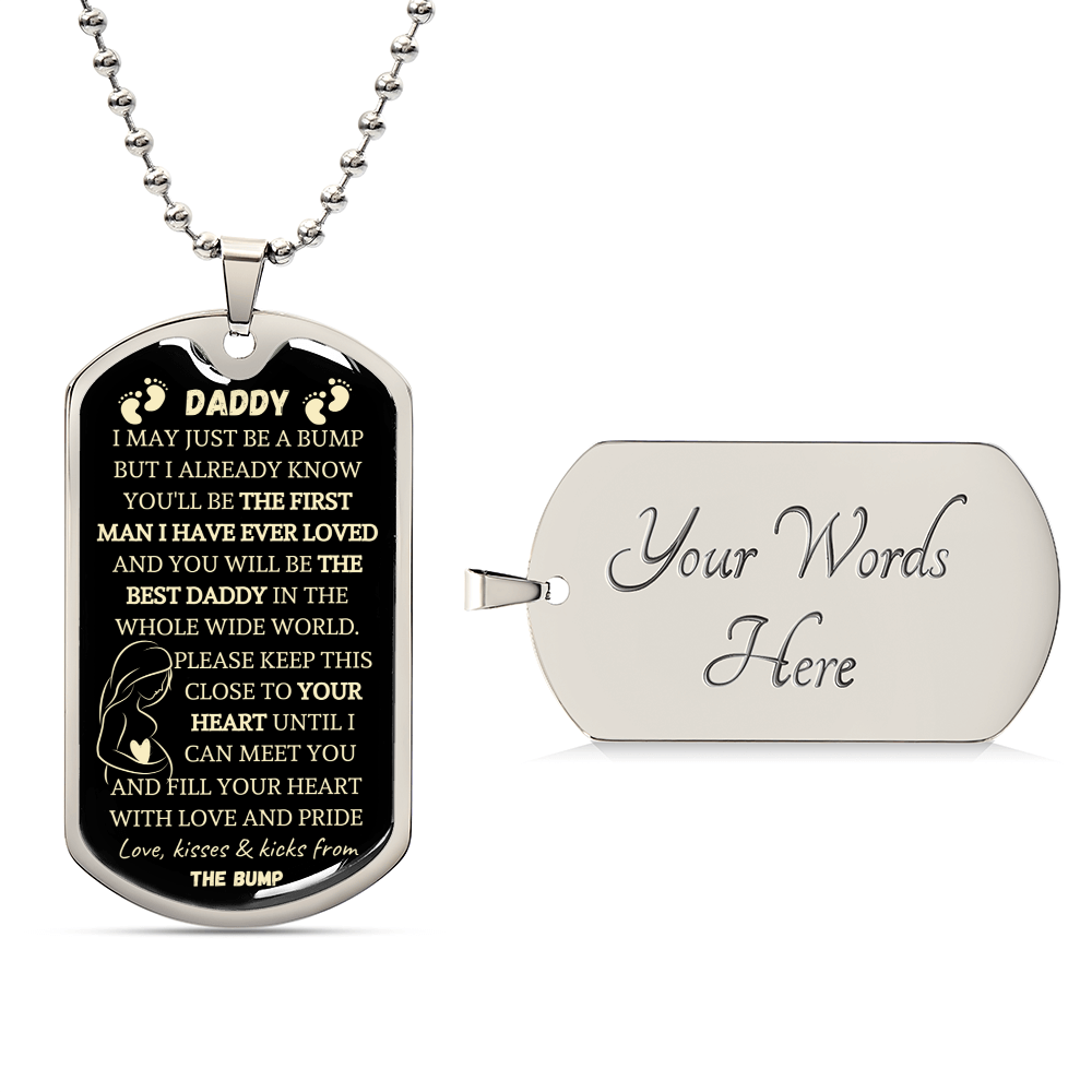 Daddy-To-Be Dog Tag - The First Man I've Ever Loved - Army Tag Necklace, Dog Tag Necklace