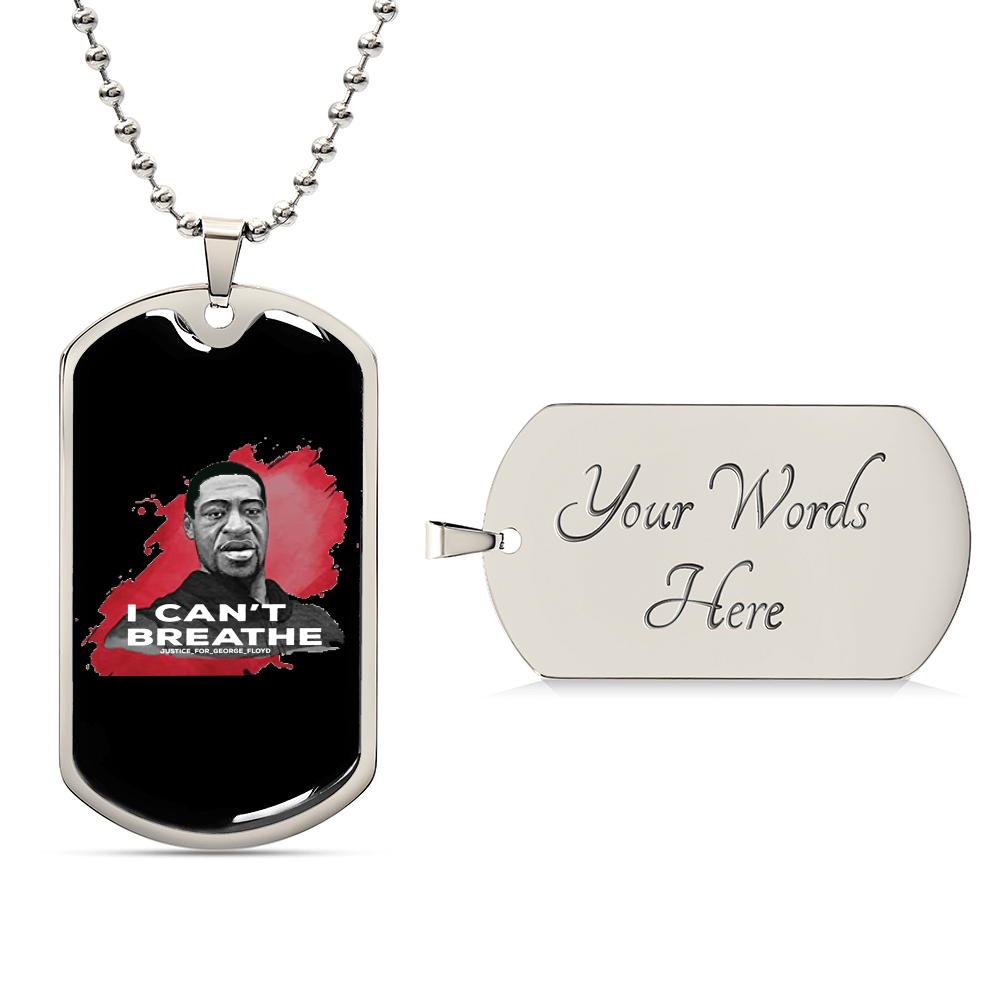 Black Lives Matter I Can't Breathe George Floyd Stop The Racism Let's Stand Together Dog Tag - Army Tag Necklace, Dog Tag Necklace