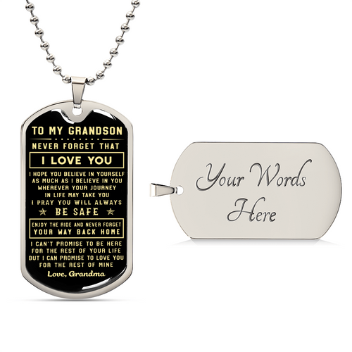 To My Grandson Never Forget That I Love You Love Grandma - Army Tag Necklace, Dog Tag Necklace