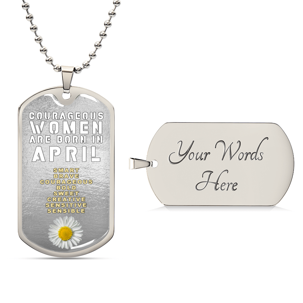 Courageous Women Are Born In April Luxury Necklace With Dog Tag Silver - Army Tag Necklace, Dog Tag Necklace