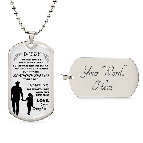 Thank You Dad For Being The Dad You Didn't Have To Be - Dog Tag Necklace - Army Tag Necklace, Dog Tag Necklace
