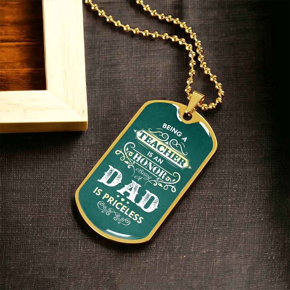 Teacher Dad Luxury Dog Tag - Sweet Father's Day - Army Tag Necklace, Dog Tag Necklace